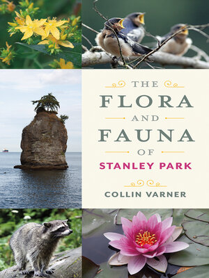 cover image of The Flora and Fauna of Stanley Park